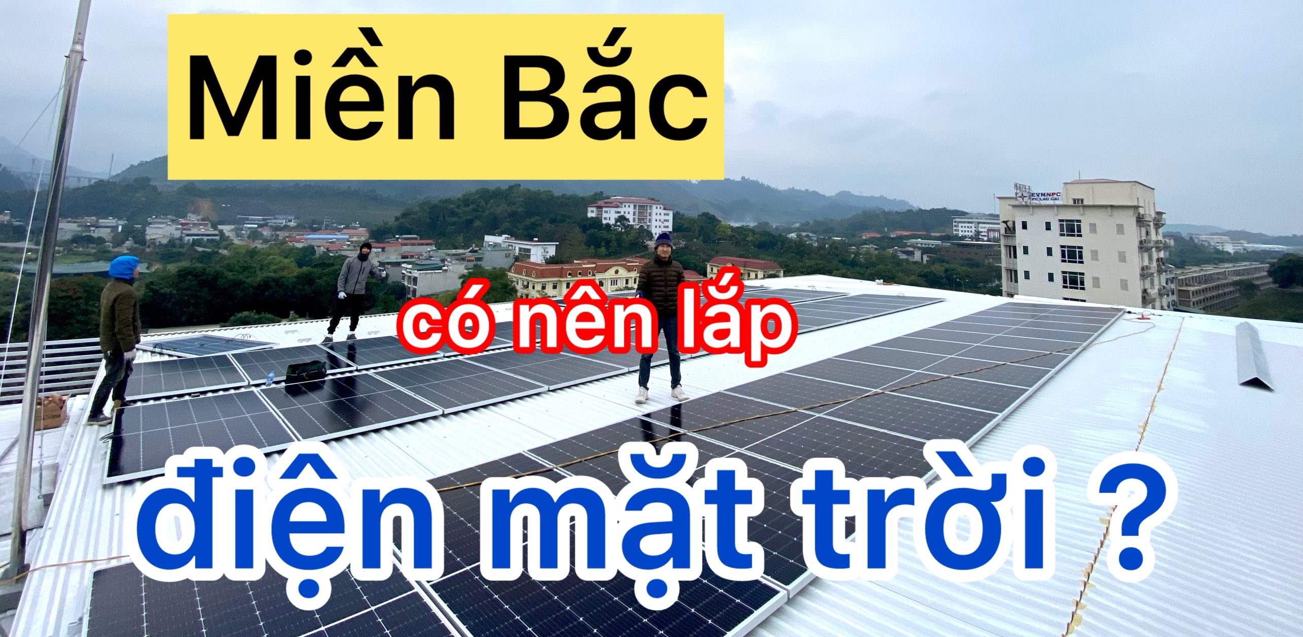 mien-bac-co-nen-lap-dien-mat-troi